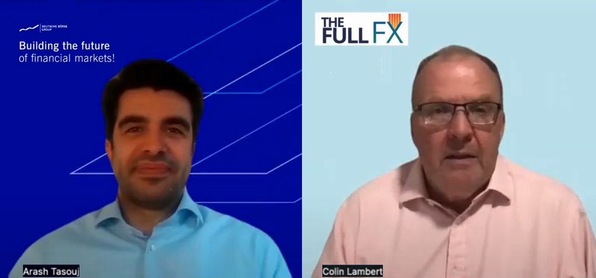 Arash Tasouj, Business Development Manager at Deutsche Börse MD+S and Colin Lambert, The Full FX